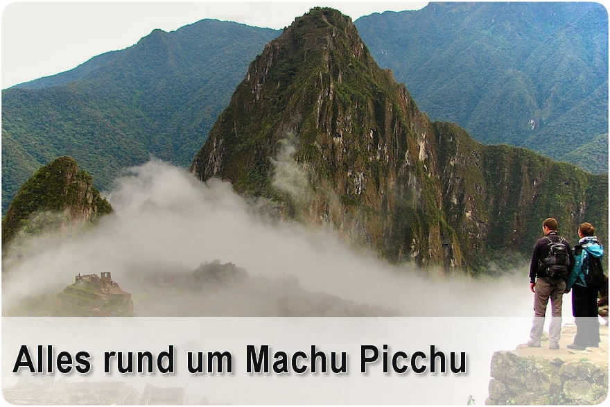 Beste Reisezeit für Machu Picchu - Machu Picchu Reisen und Reisetipps